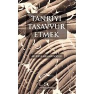 Tanrıyı Tasavvur Etmek - Ali Ulvi Mehmedoğlu
