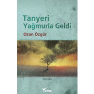 TANYERI YAĞMURLA GELDI - OZAN ÖZGÜR