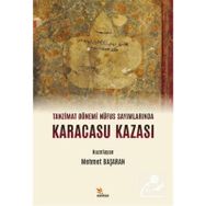 Tanzimat Dönemi Nüfus Sayımlarında Karacasu Kazası - Mehmet Başaran