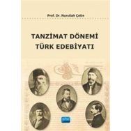 Tanzimat Dönemi Türk Edebiyatı - Nurullah Çetin