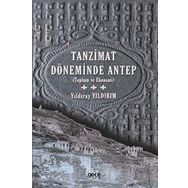 Tanzimat Döneminde Antep - Yıldıray Yıldırım