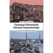 Tanzimat Döneminde Osmanlı İmparatorluğu - Yonca Köksal Özyaşar