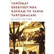 Tanzimat Edebiyatı'nda Kavram ve Tanım Tartışmaları - Dinçer Öztürk