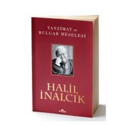 Tanzimat ve Bulgar Meselesi - Halil İnalcık