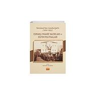 Tanzimattan Cumhuriyete 1839-1923 Osmanlı Maarif Nazırları ve Eğitim Politikaları Nobel Bilimsel Eserler