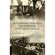 Tanzimattan Günümüze Ana Hatlarıyla Türk Eğitim Sistemi Tülay Gencer