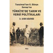 Tanzimattan II. Dünya Savaşına Türkiyede Tarım ve Vergi Politikaları Kenan Kırkpınar Gece Kitaplığı