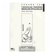 TAOCULUK ÜZERİNE MESELELER DIYALOGLAR - CHUANG TZU