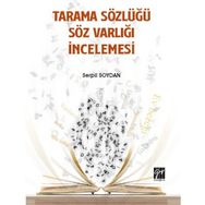 Tarama Sözlüğü Söz Varlığı İncelemesi - Serpil Soydan