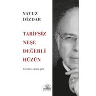 Tarifsiz Neşe Değerli Hüzün: Kendine Anlatır Gibi Kitap