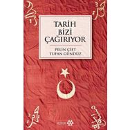 Tarih Bizi Çağırıyor - Tufan Gündüz