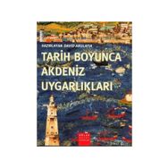 TARIH BOYUNCA AKDENIZ UYGARLIKLARI - DAVID ABULAFIA