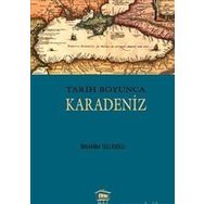 Tarih Boyunca Karadeniz - İbrahim Tellioğlu