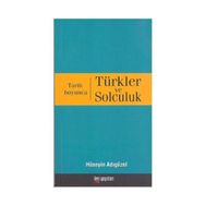 TARIH BOYUNCA TÜRKLER VE SOLCULUK - HÜSEYİN ADIGÜZEL