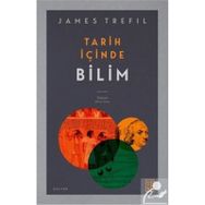 Tarih İçinde Bilim - James Trefil