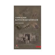 Tarih İçinde Konya’daki Kürtler - Sedat Ulugana