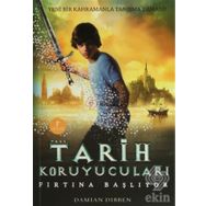 TARIH KORUYUCULARI FIRTINA BAŞLIYOR - DAMIAN DIBBEN