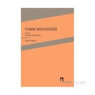 Tarih Metafiziği ya da Kendilik Bilinci - Ayhan Bıçak