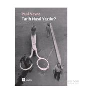 Tarih Nasıl Yazılır? - Paul Veyne