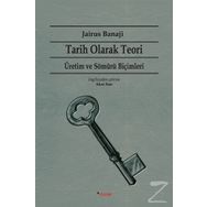 Tarih Olarak Teori - Jairus Banaji