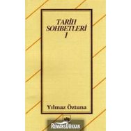 TARIH SOHBETLERI 1 - YILMAZ ÖZTUNA
