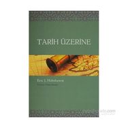 TARIH ÜZERİNE - ERIC J. HOBSBAWM