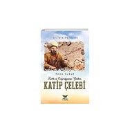Tarih ve Coğrafyanın Yıldızı Katip Çelebi - Yüksel Yayıncılık