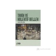 TARIH VE KOLEKTIF BELLEK - NURI BILGIN