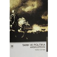 TARIH VE POLITIKA ANSIKLOPEDISI - YILMAZ ÖZTUNA