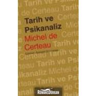 TARIH VE PSIKANALIZ - MICHEL DE CERTEAU