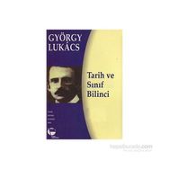 Tarih ve Sınıf Bilinci - György Lukâcs