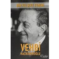 Tarihçi Kitabevi - Bir Felsefe Feneri: Vehbi Hacıkadiroğlu