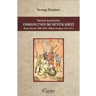 Tarihçi Kitabevi - İngiliz Basınında Osmanlı nın İki Büyük Krizi