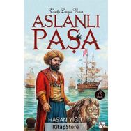 Tarihe Damga Vuran Aslanlı Paşa - Hasan Yiğit