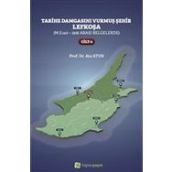 Tarihe Damgasını Vurmuş Şehir Lefkoşa Cilt: 2 - Ata Atun