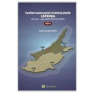 Tarihe Damgasını Vurmuş Şehir Lefkoşa Cilt 3 - Ata Atun