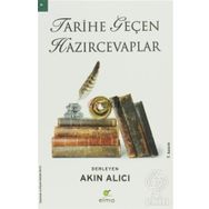 TARIHE GEÇEN HAZIR CEVAPLAR - AKIN ALICI