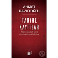 Tarihe Kayıtlar - Ahmet Davutoğlu