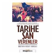 TARIHE ŞAN VERENLER - MUSTAFA NECATI BURSALI (ISBN:3003070100419)