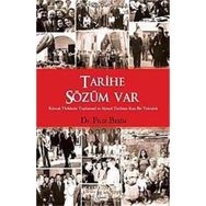TARIHE SÖZÜM VAR KIBRISLI TÜRKLERİN TOPLUMSAL VE SIYASAL TARIHINE KISA BIR YOLCULUK - FILIZ BESIM