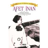 Tarihe Tanık ve Adanmış Bir Ömür: Afet İnan - Volkan Payaslı
