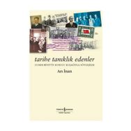 TARIHE TANIKLIK EDENLER - ARI İNAN