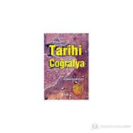 TARIHI COĞRAFYA KAVRAMLAR, TARİHÇE, KAYNAKLAR, MEKAN, METOD - OSMAN GÜMÜŞÇÜ