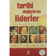 TARIHI DEĞİŞTİREN LIDERLER - ALI ÇİMEN