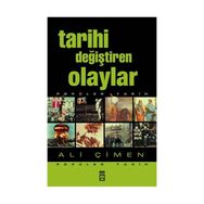 TARIHI DEĞİŞTİREN OLAYLAR - ALI ÇİMEN