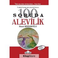 Tarihi Gerçekler Işığında 100 Soruda Alevilik - Hüsnü Merdanoğlu