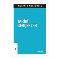 Tarihi Gerçekler Mustafa Müftüoğlu