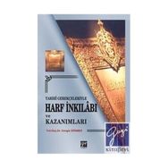 TARIHI GERÇEKLERİYLE HARF İNKILABI VE KAZANIMLARI - CENGIZ DÖNMEZ