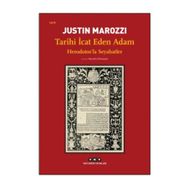 Tarihi Icat Eden Adam - Justin Marozzi