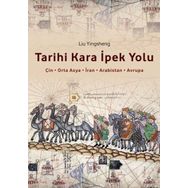 Tarihi Kara İpek Yolu - Liu Yingsheng